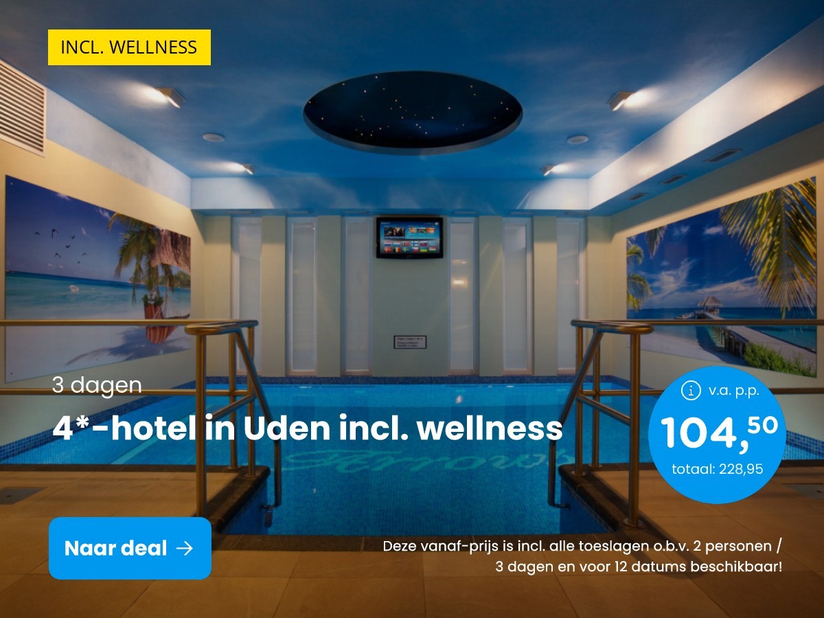 4*-hotel in Uden incl. wellness